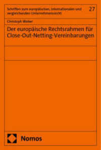 Der europäische Rechtsrahmen für Close-Out-Netting-Vereinbarungen (Schriften zum europäischen, internationalen und vergleichenden Unternehmensrecht 27) （2024. 532 S. 227 mm）