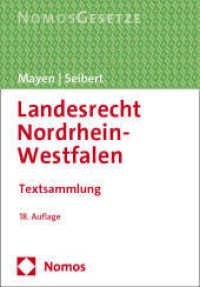 Landesrecht Nordrhein-Westfalen : Textsammlung - Rechtsstand: 1. September 2023 （18. Aufl. 2023. 1068 S. 210 mm）