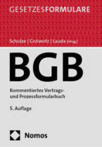 Bürgerliches Gesetzbuch, m. 1 Buch, m. 1 Online-Zugang : Kommentiertes Vertrags- und Prozessformularbuch （5. Aufl. 2024. 3000 S. mit Online-Zugang. 245 mm）