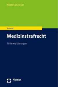 Medizinstrafrecht : Fälle und Lösungen (NomosStudium) （2024. 300 S. 227 mm）