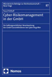 Cyber-Risikomanagement in der GmbH : Zur haftungsrechtlichen Verantwortung des GmbH-Geschäftsführers bei Cyber-Angriffen (Münsterische Beiträge zur Rechtswissenschaft - Neue Folge 87) （2025. 233 S. 227.0 mm）