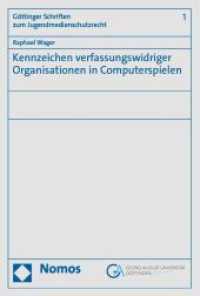 Kennzeichen verfassungswidriger Organisationen in Computerspielen (G&ouml;ttinger Schriften zum Jugendmedienschutzrecht 1) （2023. 478 S. 227.0 mm）