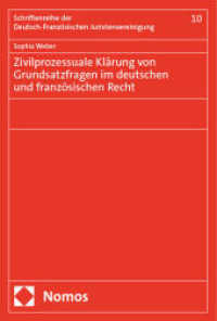 Zivilprozessuale Klärung von Grundsatzfragen im deutschen und französischen Recht (Schriftenreihe der Deutsch-Französischen Juristenvereinigung 10) （2024. 290 S. 227 mm）