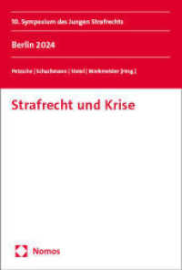 Strafrecht und Krise : 10. Symposium des Jungen Strafrechts. Berlin 2024 (Symposium junger Strafrechtlerinnen und Strafrechtler) （2025. 242 S. 227.0 mm）
