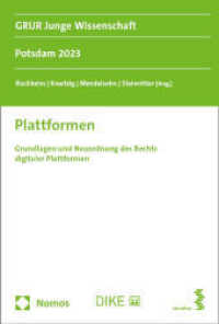Plattformen : Grundlagen und Neuordnung des Rechts digitaler Plattformen (GRUR Junge Wissenschaft 7) （2024. 263 S. 227.0 mm）