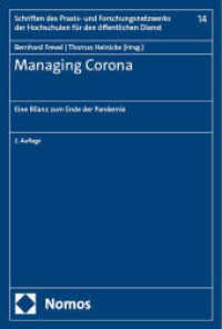 Managing Corona : Eine Bilanz zum Ende der Pandemie (Schriften des Praxis- und Forschungsnetzwerks der Hochschulen für den öffentlichen Dienst 7) （2. Aufl. 2024. 348 S. 227 mm）