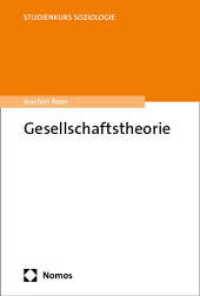 Gesellschaftstheorie (Studienkurs Soziologie) （2026. 250 S. 227.0 mm）