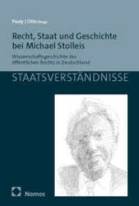 Recht, Staat und Geschichte bei Michael Stolleis : Wissenschaftsgeschichte des öffentlichen Rechts in Deutschland (Staatsverständnisse 186) （2025. 403 S. 227.0 mm）