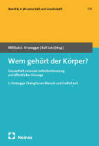 Wem gehört der Körper? : Gesundheit zwischen Selbstbestimmung und öffentlicher Fürsorge (Bioethik in Wissenschaft und Gesellschaft 17) （2025. 241 S. 227.0 mm）