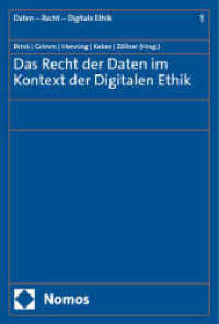 Das Recht der Daten im Kontext der Digitalen Ethik (Schriftenreihe Daten - Recht - Digitale Ethik 1) （2024. 187 S. 227 mm）