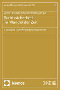 Rechtssicherheit im Wandel der Zeit : II. Tagung des Jungen Netzwerks Rechtsgeschichte (Junges Netzwerk Rechtsgeschichte 2) （2025. 194 S. 227.0 mm）