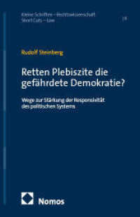 Retten Plebiszite die gef&auml;hrdete Demokratie? : Der Beitrag der direkten Demokratie zur St&auml;rkung der Responsivit&auml;t des politischen Systems (Kleine Schriften - Rechtswissenschaft | Short Cuts - Law)