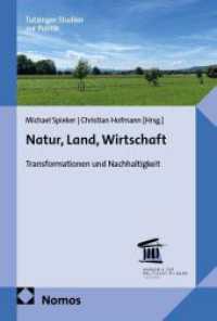 Natur, Land, Wirtschaft : Transformationen und Nachhaltigkeit (Tutzinger Studien zur Politik)