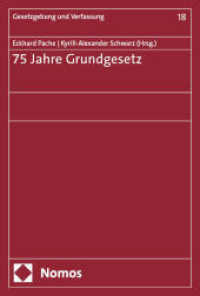 75 Jahre Grundgesetz (Gesetzgebung und Verfassung 18) （2025. 239 S. 227.0 mm）