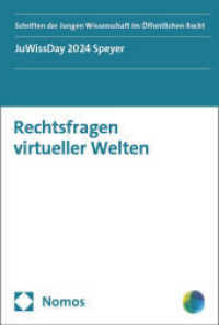 Rechtsfragen virtueller Welten : JuWissDay 2024 Speyer (Schriften der Jungen Wissenschaft im Öffentlichen Recht 3) （2025. 264 S. 227.0 mm）