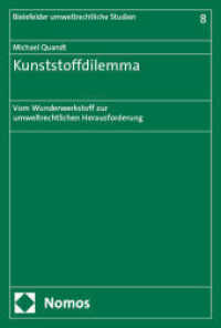 Kunststoffdilemma : Vom Wunderwerkstoff zur umweltrechtlichen Herausforderung (Bielefelder umweltrechtliche Studien 8) （2025. 483 S. 227.0 mm）