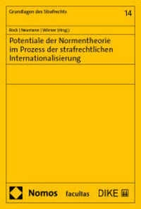 Potentiale der Normentheorie im Prozess der strafrechtlichen Internationalisierung (Grundlagen des Strafrechts 14) （2025. 190 S. 227.0 mm）