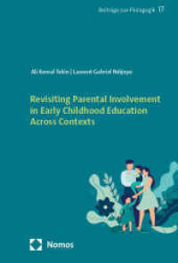 Revisiting Parental Involvement in Early Childhood Education Across Contexts (Beiträge zur Pädagogik 17) （2025. 117 S. 227.0 mm）