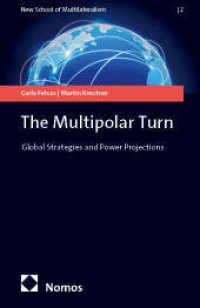 The Multipolar Turn : Global Strategies and Power Projections (New School of Multilateralism 2) （2025. 178 S. 185.0 mm）