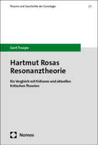 Hartmut Rosas Resonanztheorie : Ein Vergleich mit früheren und aktuellen Kritischen Theorien (Theorie und Geschichte der Soziologie 5) （2025. 465 S. 227.0 mm）