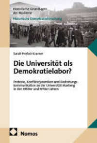 Die Universit&auml;t als Demokratielabor? : Proteste, Konfliktdynamiken und Bedrohungskommunikation an der Universit&auml;t Marburg in den 1960er und 1970er Jahren (Historische Grundlagen der Moderne)