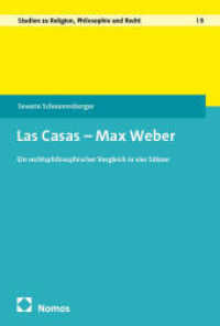 Las Casas - Max Weber : Ein rechtsphilosophischer Vergleich in vier Sätzen (Studien zu Religion, Philosophie und Recht 9) （2025. 425 S. 227.0 mm）