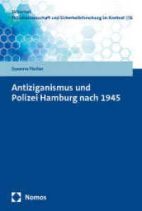Antiziganismus und Polizei Hamburg nach 1945 (Sicherheit. Polizeiwissenschaft und Sicherheitsforschung im Kontext 16) （2025. 224 S. 227.0 mm）