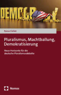 Pluralismus, Machtballung, Demokratisierung : Neue Horizonte für die deutsche Pluralismusdebatte （2025. 266 S. 227.0 mm）
