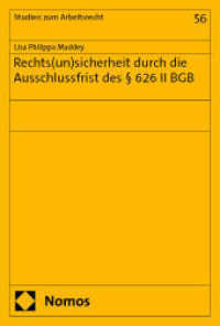 Rechts(un)sicherheit durch die Ausschlussfrist des   626 II BGB (Studien zum Arbeitsrecht 56) （2025. 378 S. 227.0 mm）