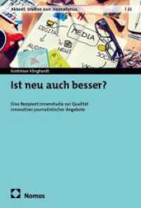 Ist neu auch besser? : Eine Rezipient:innenstudie zur Qualit&auml;t innovativer journalistischer Angebote (Aktuell. Studien zum Journalismus)