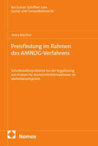 Preisfindung im Rahmen des AMNOG-Verfahrens : Schnittstellenprobleme bei der Regulierung von Preisen für Arzneimittelinnovationen im Mehrebenensystem (Bochumer Schriften zum Sozial- und Gesundheitsrecht 31) （2025. 352 S. 227.0 mm）