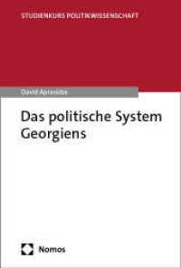 Das politische System Georgiens (Studienkurs Politikwissenschaft) （2026. 250 S. 227.0 mm）