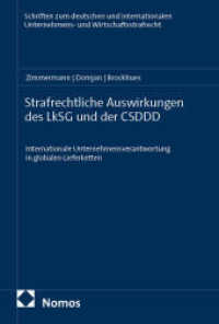 Strafrechtliche Auswirkungen des LkSG und der CSDDD : Internationale Unternehmensverantwortung in globalen Lieferketten (Schriften zum deutschen und internationalen Unternehmens- und Wirtschaftsstrafrecht 8) （2026. 198 S. 227.0 mm）