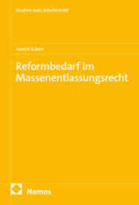 Reformbedarf im Massenentlassungsrecht (Studien zum Arbeitsrecht 60) （2025. 272 S. 227.0 mm）