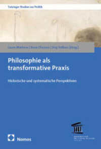 Philosophie als transformative Praxis : Historische und systematische Perspektiven (Tutzinger Studien zur Politik 22) （2025. 246 S. 227.0 mm）