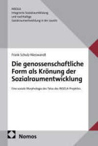 Die genossenschaftliche Form als Kr&ouml;nung der Sozialraumentwicklung : Eine soziale Morphologie des Telos des INSOLA-Projektes (INSOLA Integrierte Sozialraumbildung und nachhaltige Sozialraumentwicklung in der Lausitz)