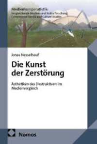 Die Kunst der Zerst&ouml;rung : &Auml;sthetiken des Destruktiven im Medienvergleich (Medienkomparatistik: Vergleichende Medien- und Kulturforschung | Comparative Media and Culture Studies)