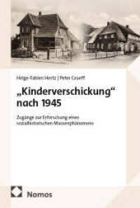 "Kinderverschickung" nach 1945 : Zug&auml;nge zur Erforschung eines sozialhistorischen Massenph&auml;nomens