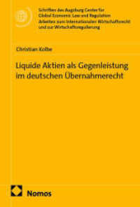 Liquide Aktien als Gegenleistung im deutschen &Uuml;bernahmerecht (Schriften des Augsburg Center for Global Economic Law and Regulation - Arbeiten zum Internationalen Wirtschaftsrecht und zur Wirtschaftsregulierung)