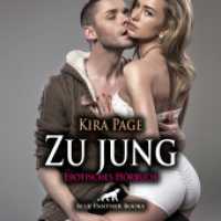 Zu jung | Erotik Audio Story | Erotisches Hörbuch Audio-CD, Audio-CD : Begierde und Sehnsucht, wo sie nicht sein dürften .... 23 Min.. CD Standard Audio Format.Lesung.Ungekürzte Ausgabe （1., verb. Aufl. 2023. 1 S. 1 Abb. 125 x 144 mm）