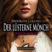 Der lüsterne Mönch | Erotik Audio Story | Erotisches Hörbuch Audio-CD, Audio-CD : Zusammen mit einem geheimnisvollen Mönch spurlos verschwunden .... 39 Min.. CD Standard Audio Format.Lesung.Ungekürzte Ausgabe （1., verb. Aufl. 2023. 1 S. 1 Abb. 125 x 144 mm）