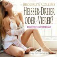 Heißer-Dreier oder -Vierer? Erotische Geschichte | Erotik Audio Story | Erotisches Hörbuch Audio-CD, Audio-CD : Sie holt ihre junge Rivalin ins Haus und genießt den Sex zu dritt .... 37 Min.. CD Standard Audio Format.Lesung.Ungek&uum （1., verb. Aufl. 2023. 1 S. 1 Abb. 125 x 144 mm）