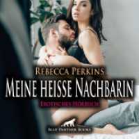 Meine heiße Nachbarin | Erotik Audio Story | Erotisches Hörbuch Audio-CD : Ich will von dir benutzt werden .... 37 Min.. CD Standard Audio Format.Lesung.Ungekürzte Ausgabe （1., verb. Aufl. 2025. 1 S. 1 Abb. 125 x 144 mm）