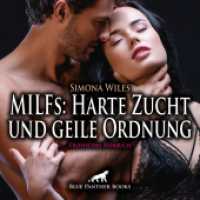 MILFs: Harte Zucht und geile Ordnung | Erotik Audio Story | Erotisches Hörbuch Audio-CD : Ich will mitmachen .... 37 Min.. CD Standard Audio Format.Lesung.Ungekürzte Ausgabe （1., verb. Aufl. 2025. 1 S. 1 Abb. 125 x 144 mm）