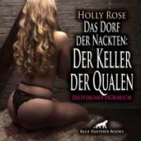 Das Dorf der Nackten: Der Keller der Qualen | Erotik Audio Story | Erotisches Hörbuch Audio-CD : Besondere Lust bereitet ihm, seine Dominanz in im Keller spüren zu lassen .... 37 Min.. CD Standard Audio Format.Lesung.Ungekürzte Ausgabe （1., verb. Aufl. 2025. 1 S. 1 Abb. 125 x 144 mm）