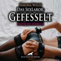 Das SexLabor: Gefesselt | Erotik Audio Story | Erotisches Hörbuch Audio-CD : Erst kommen ihr Zweifel an ihrer Entscheidung, doch dann .... 40 Min.. CD Standard Audio Format.Lesung.Ungekürzte Ausgabe （1., verb. Aufl. 2025. 1 S. 1 Abb. 125 x 144 mm）