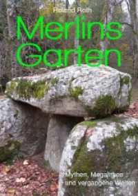 Merlins Garten : Mythen, Megalithen und vergangene Welten （2022. 212 S. 210 mm）