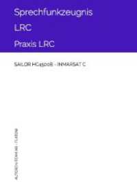 Sprechfunkzeugnis LRC - SAILOR HC4500B - INMARSAT-C : Praxis LRC （46. Aufl. 2022. 80 S. 240 mm）