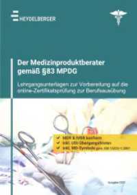 Der Medizinproduktberater gemäß  83 MPDG : Lehrgangsunterlagen zur Vorbereitung auf die online-Zertifikatsprüfung zur Berufsausübung （2022. 36 S. 297 mm）
