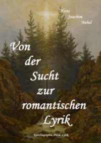 Von der Sucht zur romantischen Lyrik : Romantische Lyrik （70. Aufl. 2022. 352 S. 210 mm）